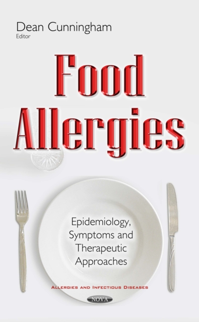 Food Allergies : Epidemiology, Symptoms and Therapeutic Approaches, PDF eBook