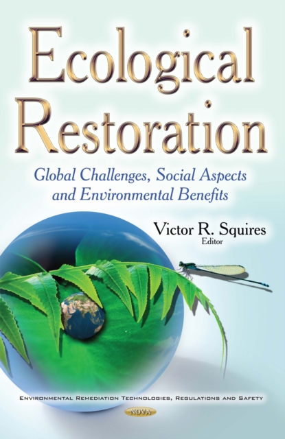 Ecological Restoration : Global Challenges, Social Aspects and Environmental Benefits, PDF eBook