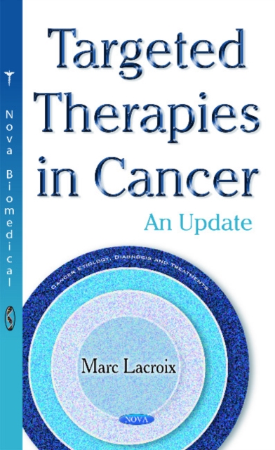 Targeted Therapies in Cancer : An Update, Hardback Book