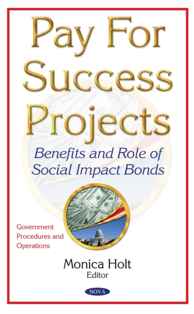 Pay For Success Projects : Benefits and Role of Social Impact Bonds, PDF eBook