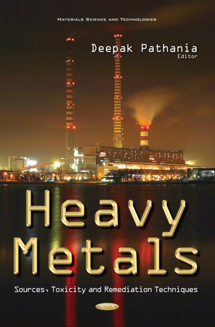 Heavy Metals : Sources, Toxicity and Remediation Techniques, PDF eBook