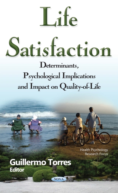 Life Satisfaction : Determinants, Psychological Implications and Impact on Quality-of-Life, PDF eBook