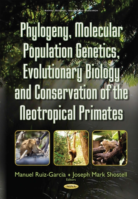 Phylogeny, Molecular Population Genetics, Evolutionary Biology and Conservation of the Neotropical Primates, PDF eBook