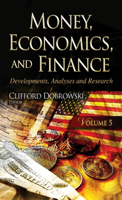 Money, Economics, & Finance : Developments, Analyses & Research -- Volume 5, Hardback Book