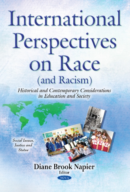 International Perspectives on Race (& Racism) : Historical & Contemporary Considerations in Education & Society, Paperback / softback Book