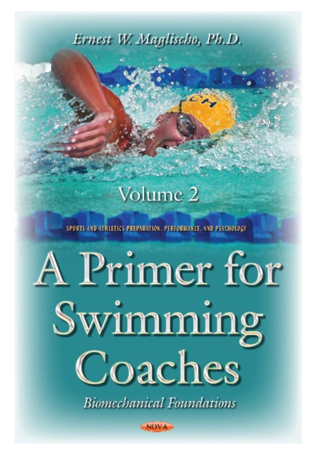 Primer for Swimming Coaches : Volume 2: Biomechanical Foundations Series, Paperback / softback Book