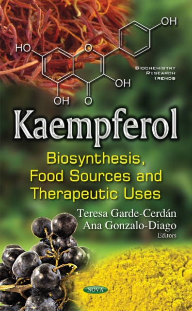 Kaempferol : Biosynthesis, Food Sources & Therapeutic Uses, Hardback Book