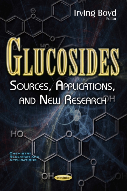 Glucosides : Sources, Applications, and New Research, PDF eBook