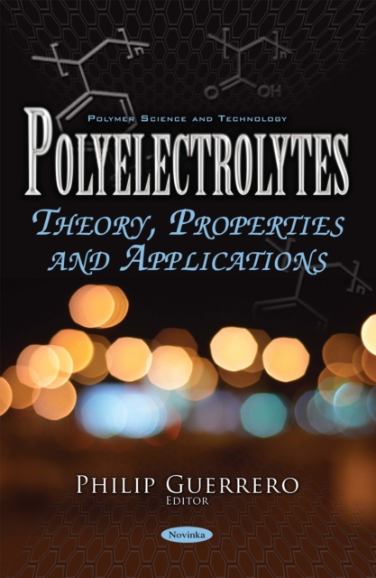 Polyelectrolytes : Theory, Properties and Applications, PDF eBook