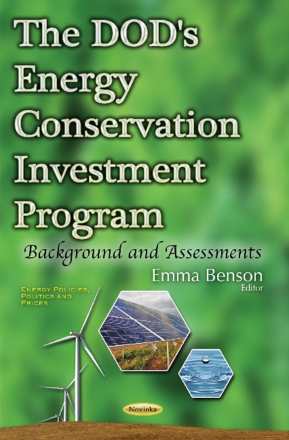 DOD's Energy Conservation Investment Program : Background & Assessments, Paperback / softback Book
