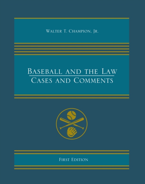 Baseball and the Law : Cases and Comments, Paperback / softback Book