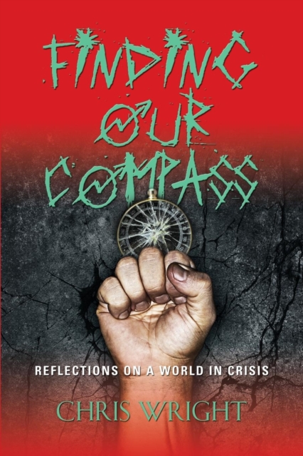 Finding Our Compass : Reflections on a World in Crisis, Paperback / softback Book