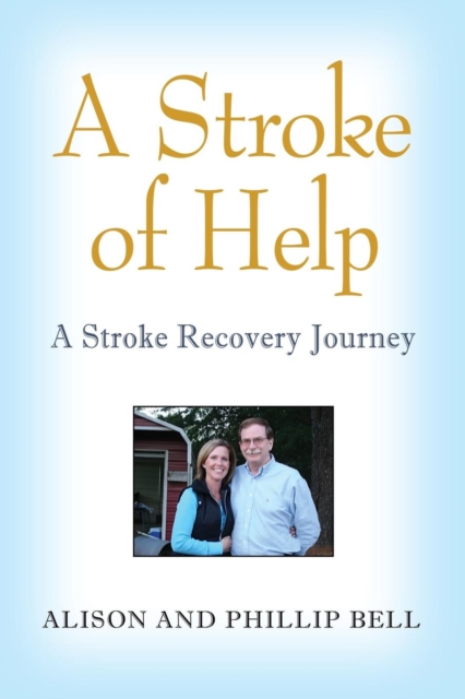 A Stroke of Help : A Stroke Recovery Journey, Paperback / softback Book