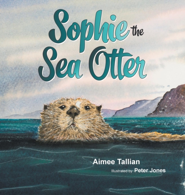 Sophie The Sea Otter, Hardback Book