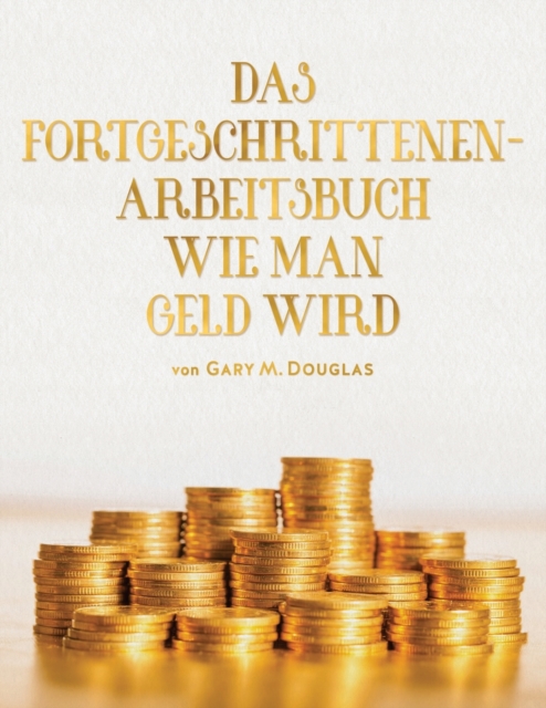 Das Fortgeschrittenen - Arbeitsbuch Wie Man Geld Wird (German), Paperback / softback Book