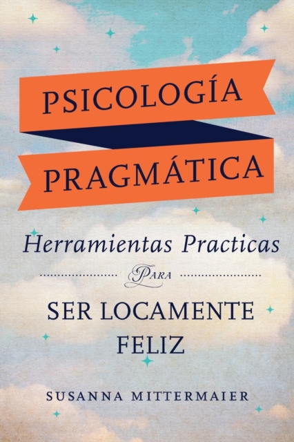 Psicologia Pragmatica (Pragmatic Psychology Spanish), Paperback / softback Book
