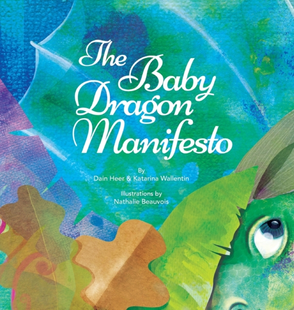 The Baby Dragon Manifesto, Hardback Book