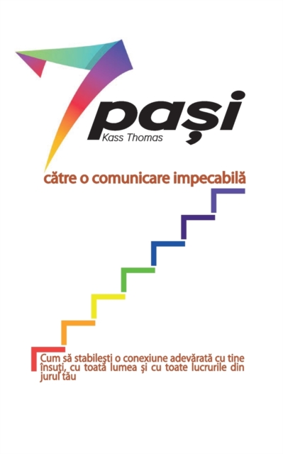 7 pa&#537;i c&#259;tre o comunicare impecabil&#259; (Romanian), Paperback / softback Book