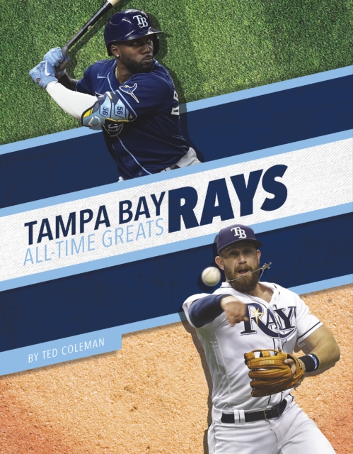 Tampa Bay Rays All-Time Greats, Hardback Book