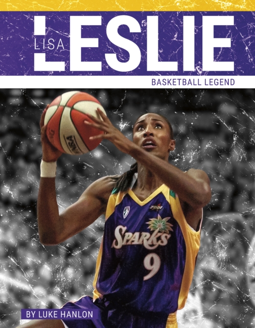 Lisa Leslie : Basketball Legend, Hardback Book