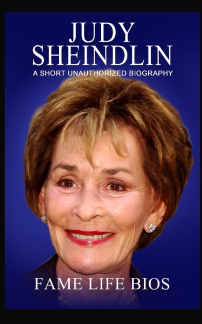 Judy Sheindlin : A Short Unauthorized Biography, Paperback / softback Book