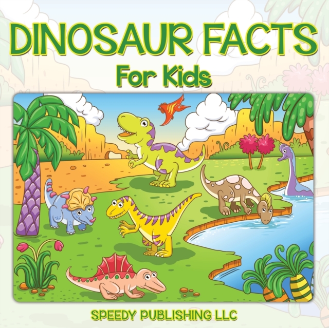 Dinosaur Facts for Kids, Paperback / softback Book