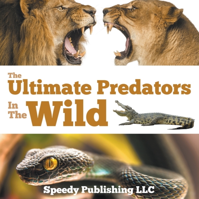 The Ultimate Predators In The Wild, Paperback / softback Book