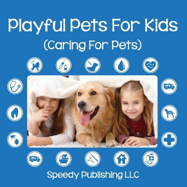 Playful Pets For Kids (Caring For Pets), Paperback / softback Book