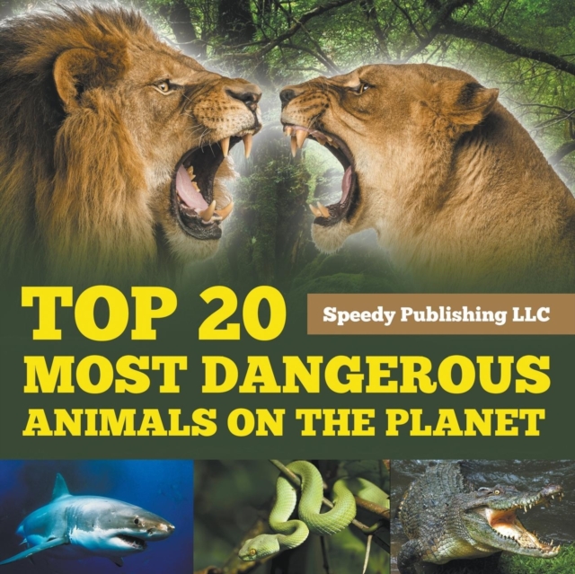Top 20 Most Dangerous Animals On The Planet, Paperback / softback Book