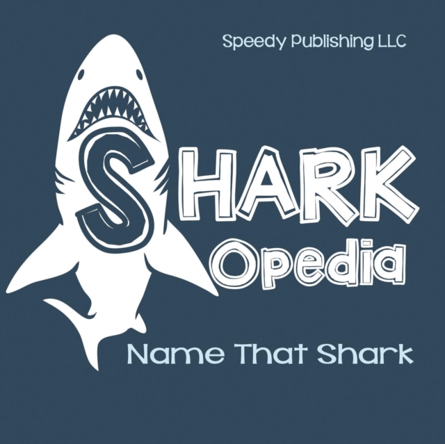 Shark-Opedia Name That Shark, Paperback / softback Book