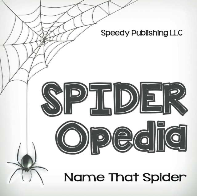 Spider-Opedia Name That Spider, Paperback / softback Book