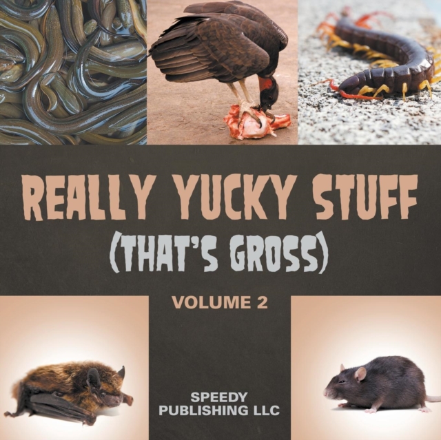 Really Yucky Stuff (That's Gross Volume 2), Paperback / softback Book