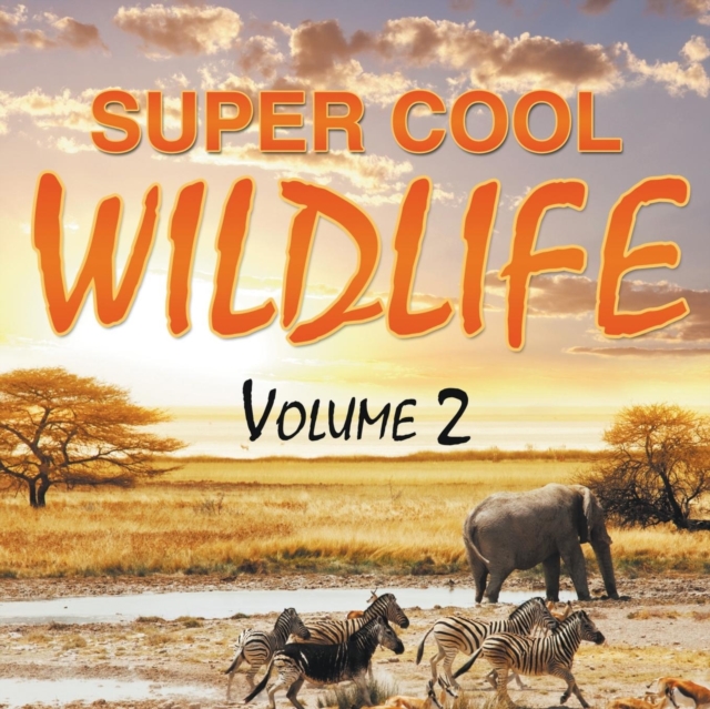 Super Cool Wildlife Volume 2, Paperback / softback Book