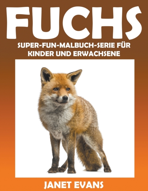 Fuchs : Super-Fun-Malbuch-Serie fur Kinder und Erwachsene, Paperback / softback Book