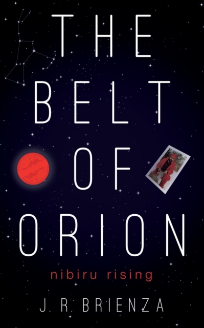 The Belt of Orion : Nibiru Rising, Paperback / softback Book