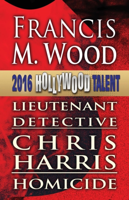 Lieutenant Detective Chris Harris : Homicide (Hollywood Talent), Paperback / softback Book