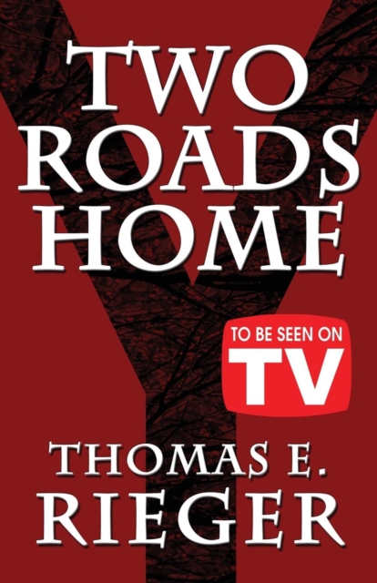 Two Roads Home : (To Be Seen on TV Edition), Paperback / softback Book
