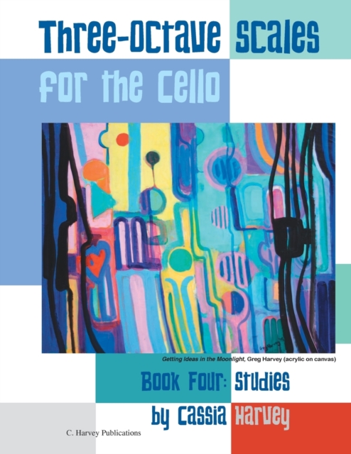 Three-Octave Scales for the Cello, Book Four : Studies, Paperback / softback Book