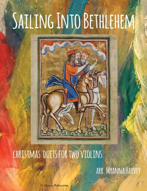 Sailing Into Bethlehem; Christmas Duets for Two Violins, Paperback / softback Book