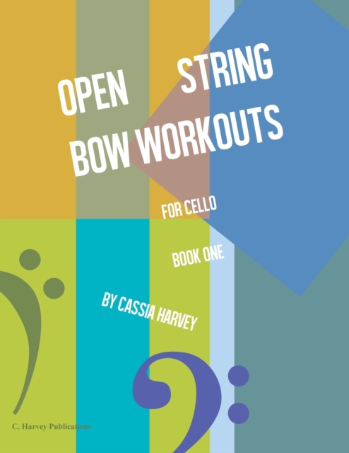 Open String Bow Workouts for Cello, Book One, Paperback / softback Book