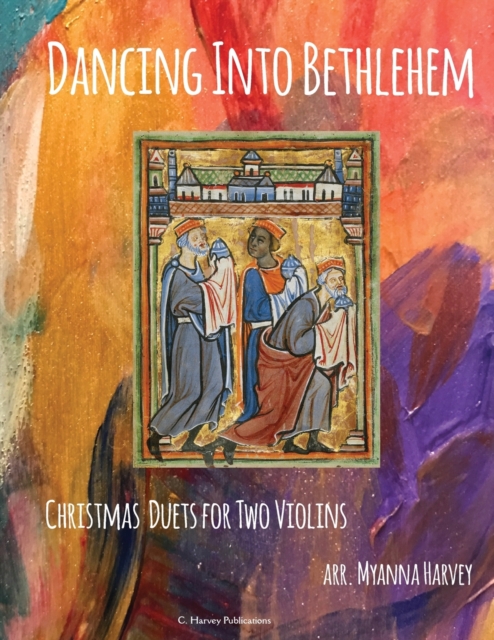 Dancing Into Bethlehem, Christmas Duets for Two Violins, Paperback / softback Book