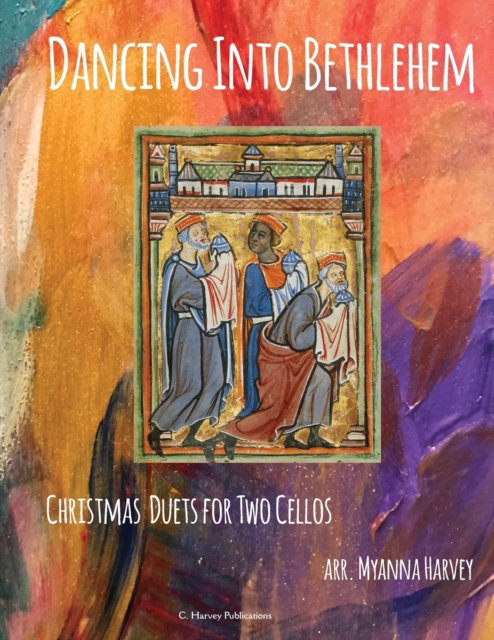 Dancing Into Bethlehem, Christmas Duets for Two Cellos, Paperback / softback Book