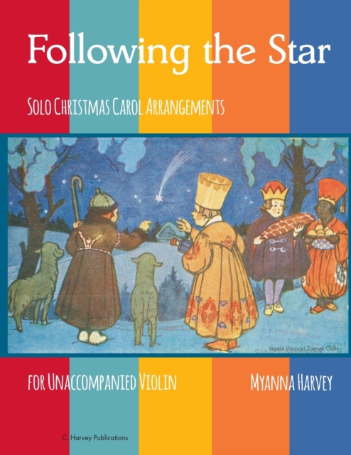 Following the Star, Solo Christmas Carol Arrangements for Unaccompanied Violin, Paperback / softback Book