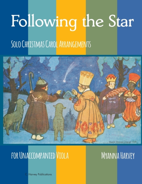 Following the Star, Solo Christmas Carol Arrangements for Unaccompanied Viola, Paperback / softback Book