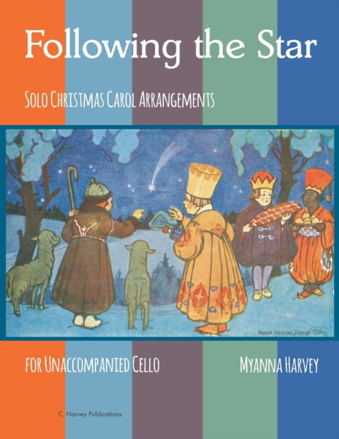 Following the Star, Solo Christmas Carol Arrangements for Unaccompanied Cello, Paperback / softback Book