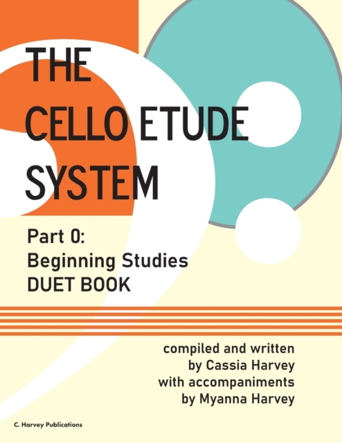 The Cello Etude System, Part 0; Beginning Studies, Duet Book, Paperback / softback Book