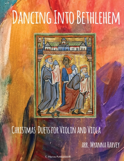 Dancing Into Bethlehem, Christmas Duets for Violin and Viola, Paperback / softback Book
