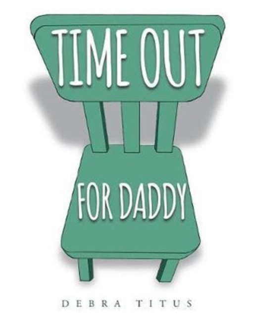 Time Out for Daddy, Paperback / softback Book