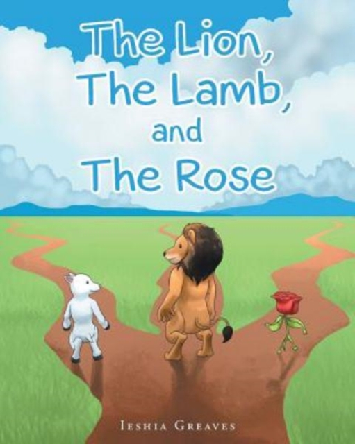 The Lion, the Lamb, and the Rose, Paperback / softback Book