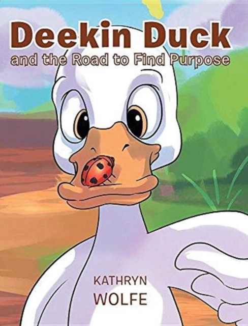 Deekin Duck and the Road to Find Purpose, Hardback Book